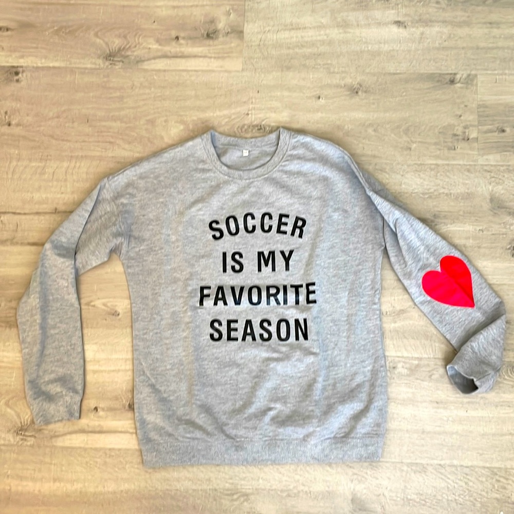 Soccer is my favorite season sweatshirt.